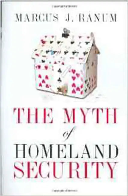 The Myth Of Homeland Security by Marcus Ranum