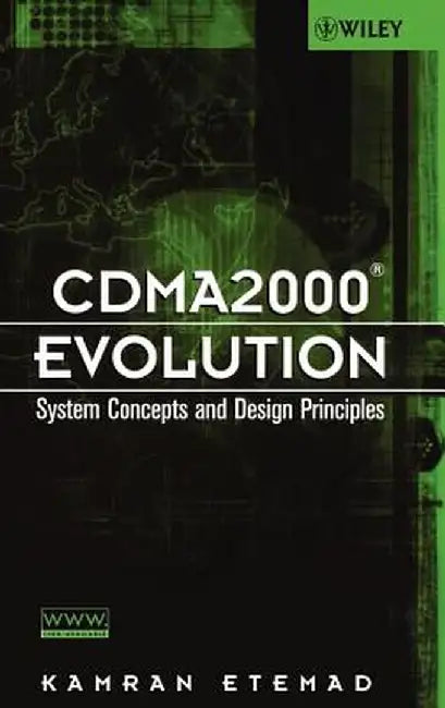 Cdma2000 Evolution: System Concepts and Design Principles by Kamran Etemad