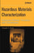 Hazardous Materials Characterization: Evaluation Methods, Procedures, and Considerations by Donald A. Shafer