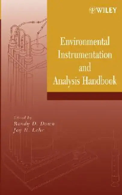 Environmental Instrumentation and Analysis Handbook by Randy D. Down