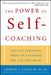 The Power of Self-Coaching: The Five Essential Steps to Creating the Life You Want by Joseph J. Luciani