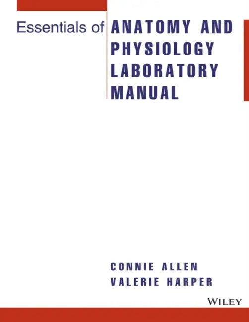 Essentials of Anatomy and Physiology Laboratory Manual by Connie Allen, Valerie Harper