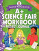 Janice VanCleave's A+ Science Fair Workbook and Project Journal: Grades 7-12 by Janice VanCleave