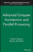 Advanced Computer Architecture and Parallel Processing by Hesham EL-Rewini