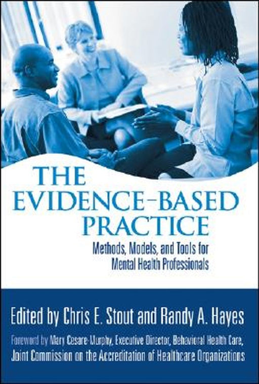 The Evidence-Based Practice: Methods, Models, and Tools for Mental Health Professionals by Chris E. Stout