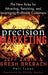 Precision Marketing: The New Rules for Attracting, Retaining and Leveraging Profitable Customers by Jeff Zabin