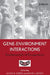 Gene-Environment Interactions: Fundamentals of Ecogenetics by Lucio G. Costa
