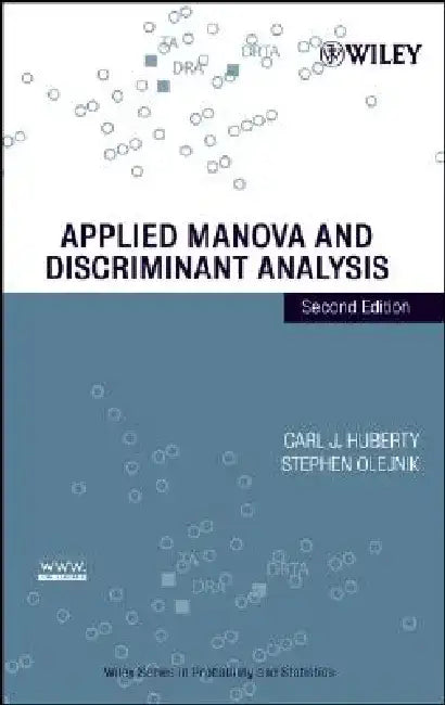 Applied Manova and Discriminant Analysis by Carl J. Huberty