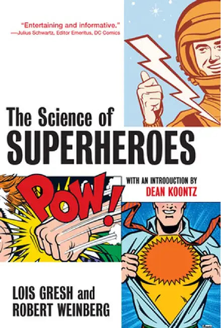 The Science Of Superheroes by Lois H. Gresh, Robert Weinberg