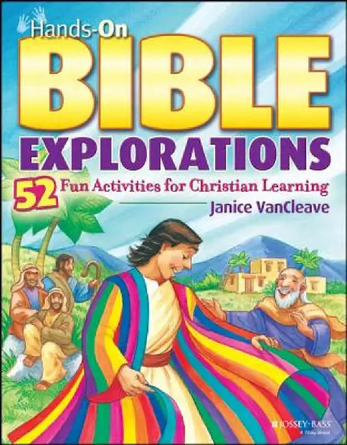 Hands-On Bible Explorations: 52 Fun Activities for Christian Learning by Janice VanCleave