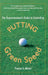 The Superintendent's Guide to Controlling Putting Green Speed by Thomas a. Nikolai