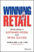 Winning at Retail: Developing a Sustained Model for Retail Success by Willard N. Ander