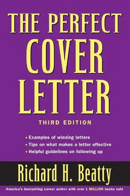 The Perfect Cover Letter by Richard H. Beatty