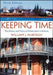 Keeping Time: The History and Theory of Preservation in America by William J. Murtagh