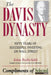 The Davis Dynasty: Fifty Years of Successful Investing on Wall Street by John Rothchild