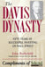 The Davis Dynasty: Fifty Years of Successful Investing on Wall Street by John Rothchild