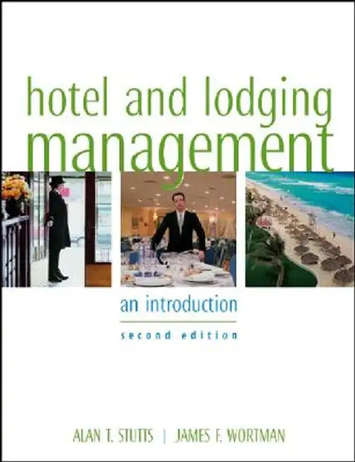 Hotel and Lodging Management: An Introduction by Alan T. Stutts