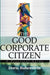 The Good Corporate Citizen: A Practical Guide by Doris Rubenstein