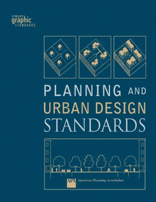 Planning and Urban Design Standards by American Planning Association