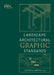 Landscape Architectural Graphic Standards by Leonard J. Hopper