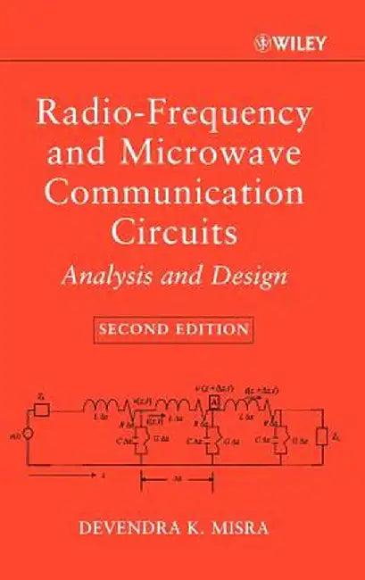Radio-Frequency and Microwave Communication Circuits: Analysis and Design by Devendra K. Misra