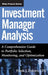 Investment Manager Analysis: A Comprehensive Guide to Portfolio Selection, Monitoring and Optimization by Frank J. Travers