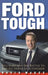 Ford Tough: Bill Ford and the Battle to Rebuild America's Automaker by David Magee