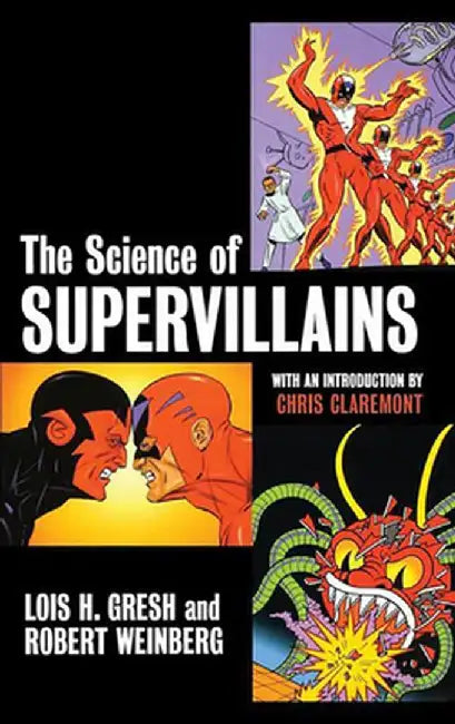 The Science of Supervillains by Lois H. Gresh