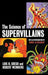 The Science of Supervillains by Lois H. Gresh