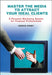 Master the Media to Attract Your Ideal Clients: A Personal Marketing System for Financial Professionals by Derrick Kinney