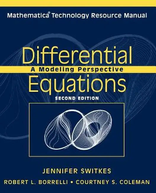 Mathematica Technology Resource Manual to Accompany Differential Equations, 2e by Robert L. Borrelli