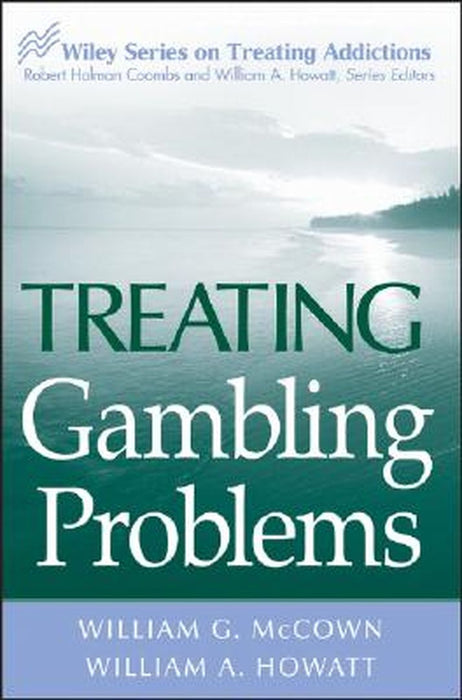 Treating Gambling Problems by William G. McCown