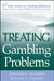 Treating Gambling Problems by William G. McCown