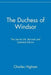 The Duchess of Windsor: The Secret Life by Charles Higham
