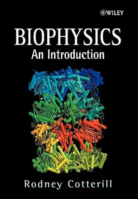 Biophysics: An Introduction by Rodney Cotterill