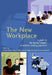 The New Workplace: A Guide to the Human Impact of Modern Working Practices by David Holman