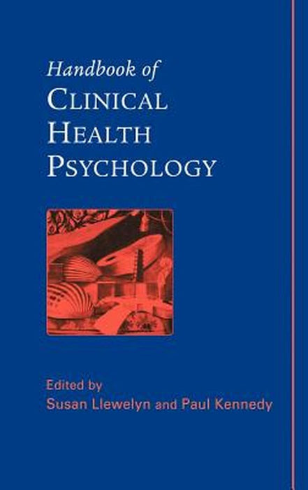 Handbook of Clinical Health Psychology by Susan Llewelyn