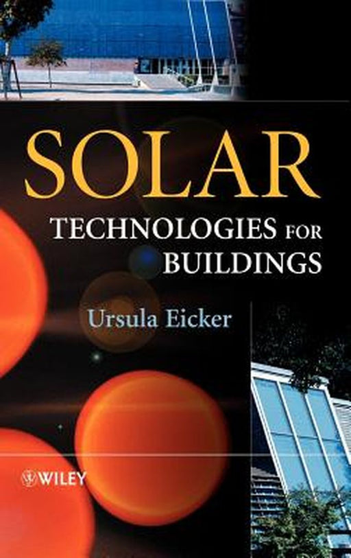 Solar Technologies for Buildings by Ursula Eicker