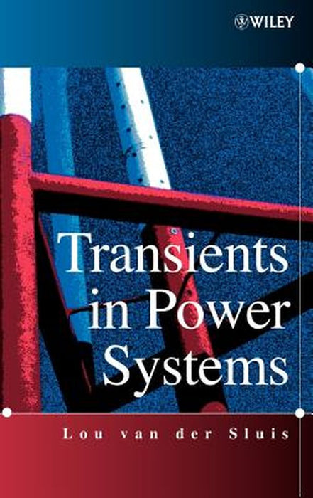 Transients in Power Systems by Lou Van Der Sluis