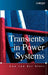 Transients in Power Systems by Lou Van Der Sluis
