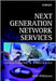 Next Generation Network Services: Technologies Strategies by Neill Wilkinson