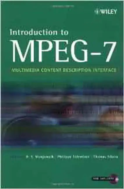 Introduction To Mpeg-7: Multimedia Content Description Language by B.S. Manjunath, Philippe Salembier