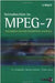 Introduction To Mpeg-7: Multimedia Content Description Language by B.S. Manjunath, Philippe Salembier