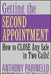 Getting the Second Appointment: How to Close Any Sale in Two Calls! by Anthony Parinello