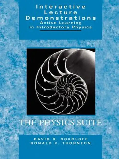 Interactive Lecture Demonstrations, Active Learning in Introductory Physics by David R. Sokoloff