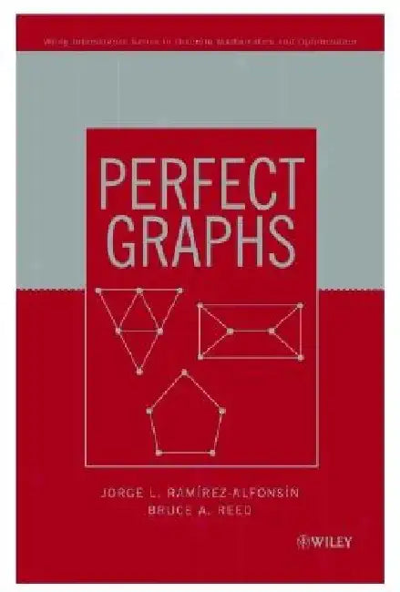 Perfect Graphs by Jorge L. Ramirez-Alfonsin