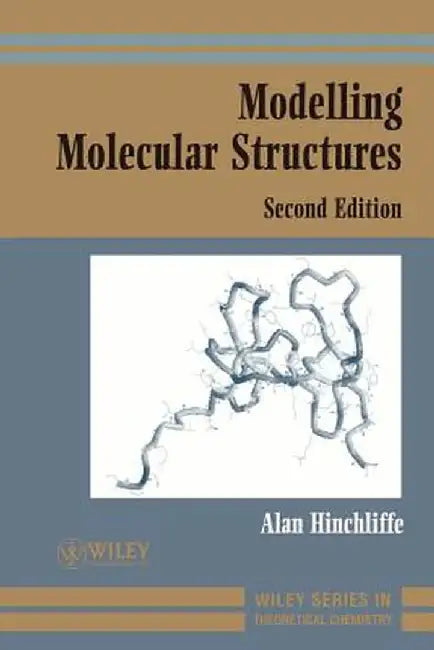 Modelling Molecular Structures by Alan Hinchliffe
