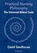 Practical Nursing Philosophy: The Universal Ethical Code by David Seedhouse
