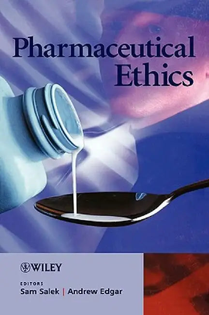 Pharmaceutical Ethics by Sam Salek