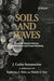 Soils and Waves: Particulate Materials Behavior, Characterization and Process Monitoring by J. Carlos Santamarina